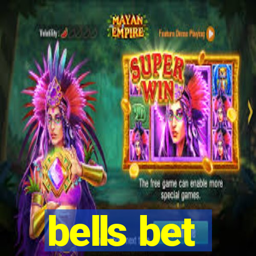 bells bet